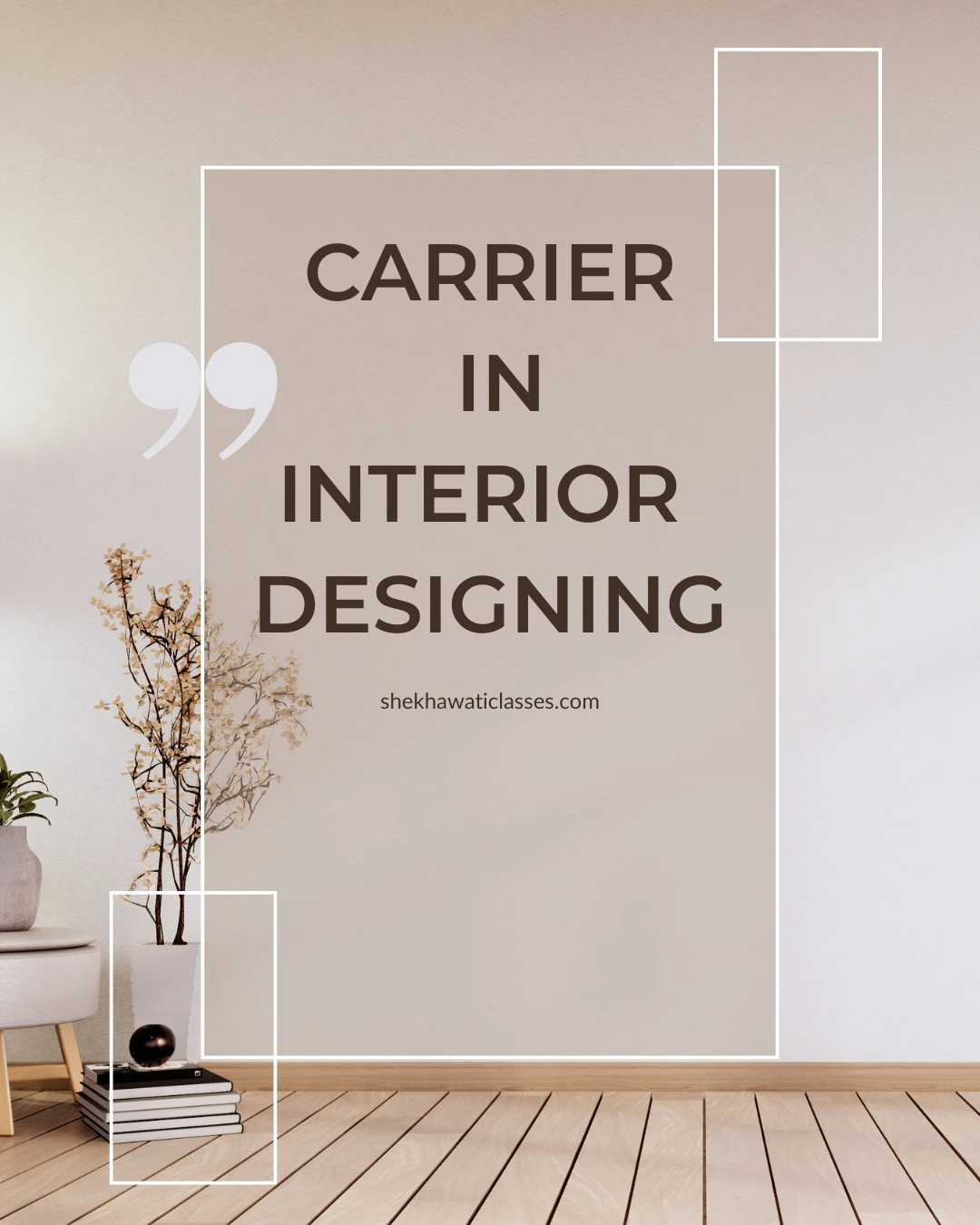 Career in Interior Designing Course in Jaipur: Complete Guide to Career, Courses & Opportunities at Shekhawati Classes & Computer